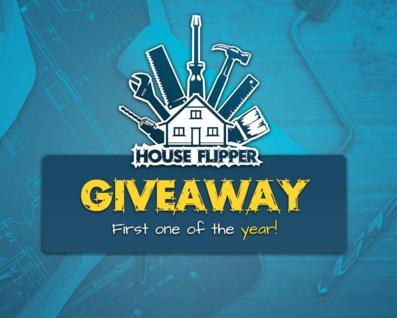 grafika promująca giveaway gry House Flipper, pokazuje logo gry a poniżej pole z napisem GIVEAWAY First one of the year! House Flipper kolejny giveaway