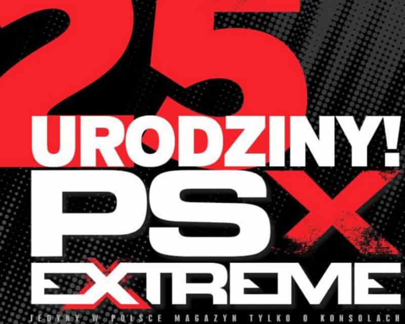 grafika przedstawia napis na czarnym tle, czerwone 25 i biały napis urodziny PSX (X także jest czerwone) Extreme, pod spodem małym drukiem dopisek: jedyny w Polsce magazyn tylko o konsolach