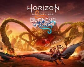 Horizon Forbidden West: Burning Shores z nowym zwiastunem! Znamy cenę produkcji