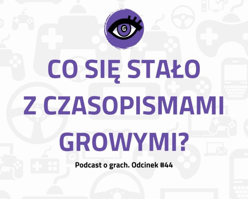 Grafika przedstawia kolejno: u góry logo Grajmerek: oko z rzęsami na fioletowym tle, na środku napis: Co się stało z czasopismami growymi?, pod tym zaś napis: Podcast o grach. Odcinek #44 Całość na białym tle ozdobionym półprzezroczystymi, różnymi padami i innymi growymi symbolami.