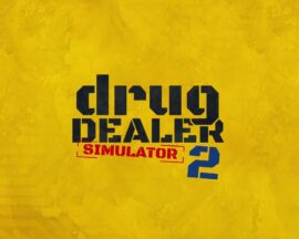 Od zera do dilera. Znamy datę premiery gry Drug Dealer Simulator 2