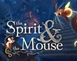 Kolejna produkcja dostępna za darmo na Epic Games Store! Tym razem jest to The Spirit and the Mouse