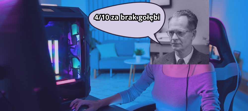 Mem przedstawiający gracza z wklejoną twarzą behawiorysty Skinnera z dymkiem komiksowym z napisem 4/10 za brak gołębi