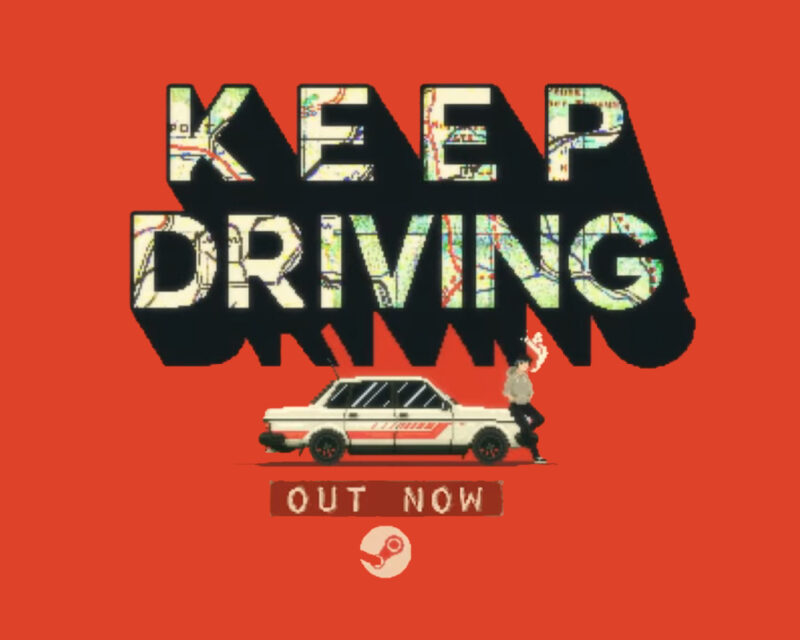 Obrazek przedstawia grafikę promującą grę Keep Driving, na której widnieje tytuł gry w stylu retro oraz postać stojącą obok klasycznego samochodu, z napisem "OUT NOW" zachęcającym do zakupu na platformie Steam.