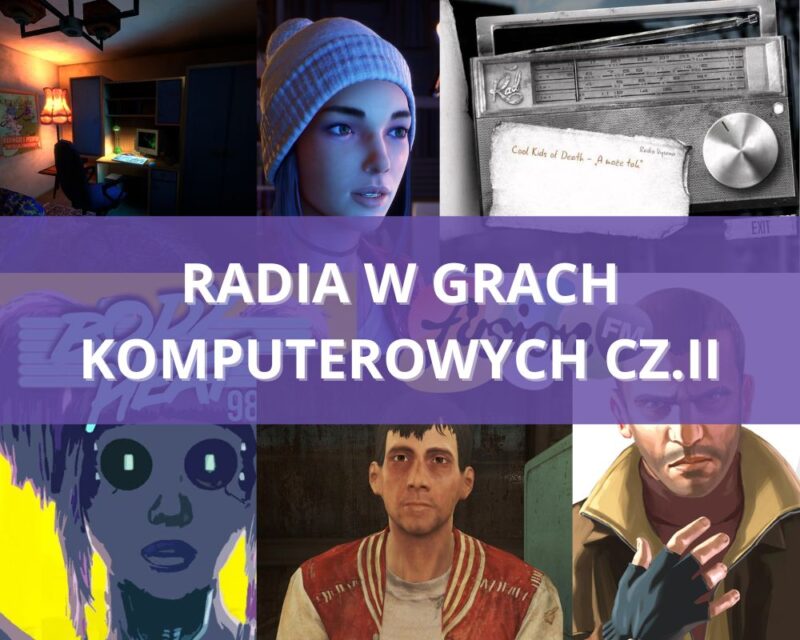 Wokół banera widoczne są różne sceny i postacie: Górny lewy róg: Wnętrze pokoju (sypialni lub gabinetu) oświetlonej niebieskim i czerwonym światłem. Widać biurko z komputerem. Górny środek: Zbliżenie na twarz młodej kobiety w białej wełnianej czapce, renderowanej w stylu grafiki 3D. Górny prawy róg: Fragment retro radia (prawdopodobnie symbolizującego temat) z karteczką. Dolny lewy róg: Stylizowane, graficzne przedstawienie twarzy (prawdopodobnie postać z gry), utrzymane w fioletowo-żółtych barwach. Dolny środek: Zbliżenie na twarz młodego mężczyzny w czerwono-białej kurtce bejsbolówce. Dolny prawy róg: Zbliżenie na twarz groźnie wyglądającego mężczyzny w ciemnej kurtce, z widoczną ręką w rękawiczce bez palców (postać Niko Bellica z Grand Theft Auto IV). Całość jest wyraźnie związana z tematem stacji radiowych w grach komputerowych.